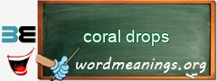 WordMeaning blackboard for coral drops